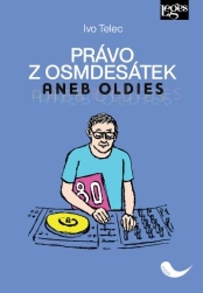 Levně Právo z osmdesátek aneb Oldies