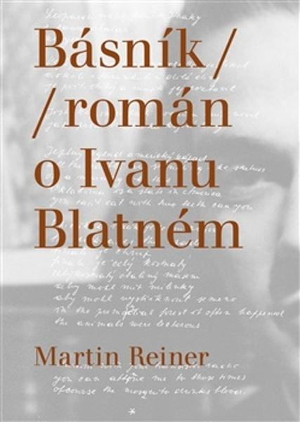 Levně Básník / Román o Ivanu Blatném
