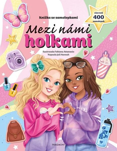 Levně Knížka se samolepkami Mezi námi holkami