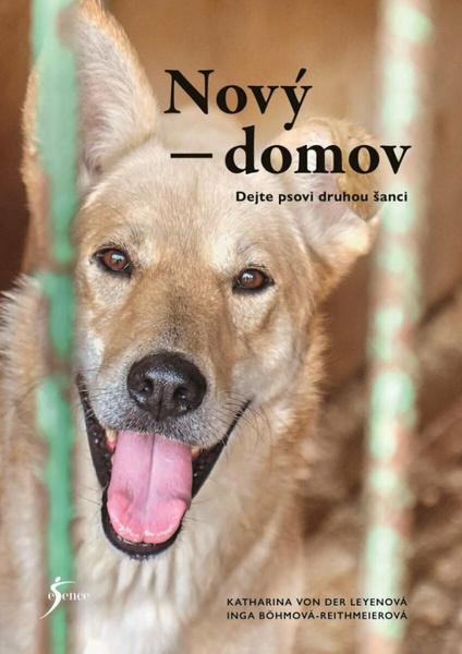 Levně Nový domov Dejte psovi druhou šanci