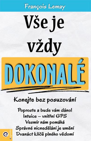 Levně Vše je vždy dokonalé