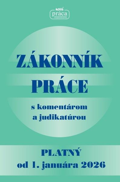 Levně Zákonník práce s komentárom a judikatúrou