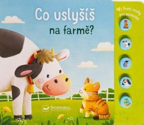 Levně Co uslyšíš na farmě?
