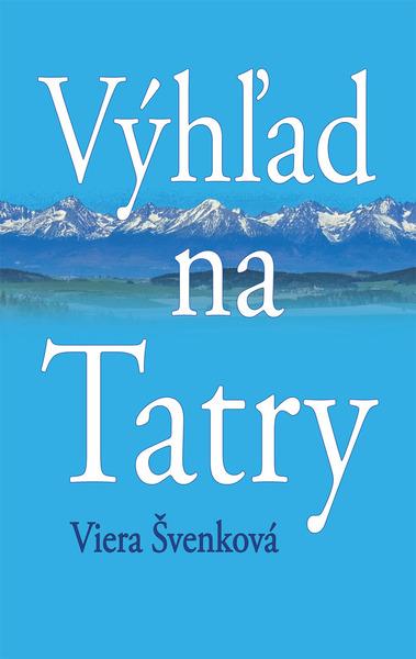 Výhľad na Tatry - 9788082022929