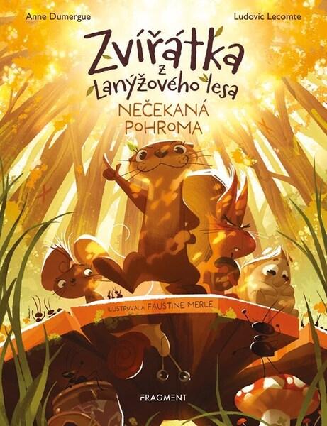 Levně Zvířátka z Lanýžového lesa Nečekaná pohroma
