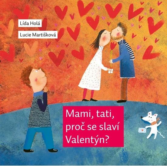 Levně Mami, tati, proč se slaví Valentýn?