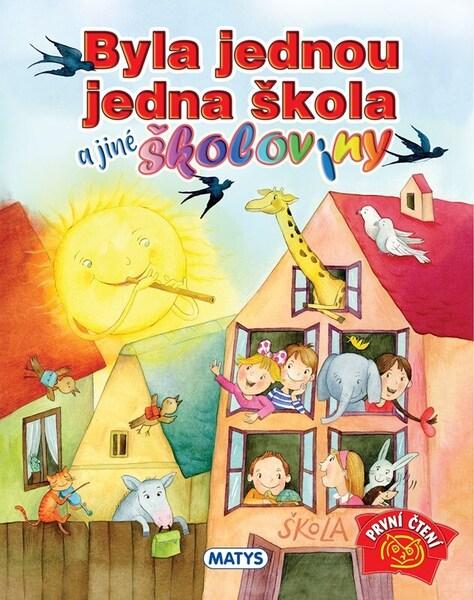 Levně Byla jednou jedna škola a jiné školoviny