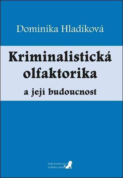 Levně Kriminalistická olfaktorika
