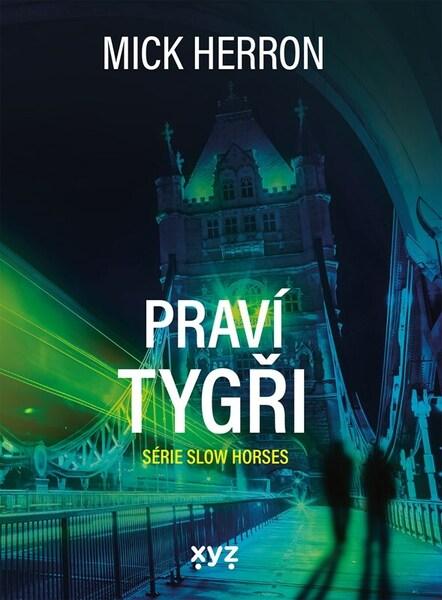Levně Slow Horses Praví tygři