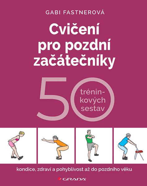 Levně Cvičení pro pozdní začátečníky