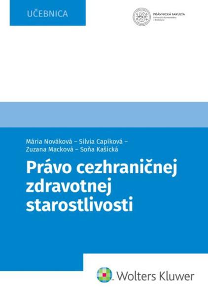 Levně Právo cezhraničnej zdravotnej starostlivosti