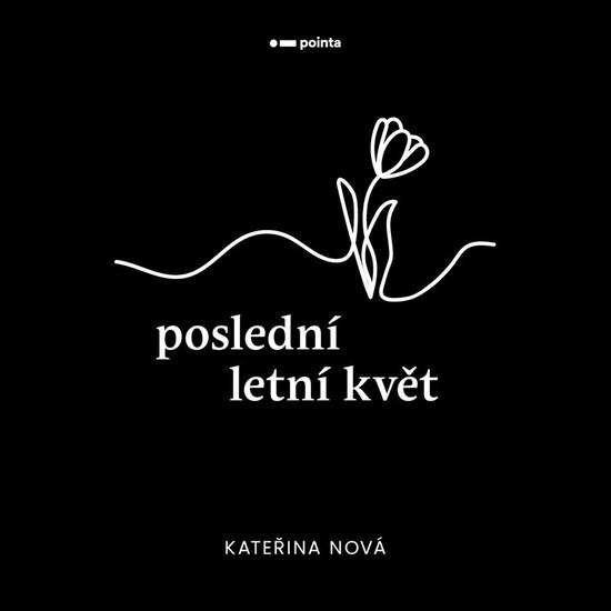 Poslední letní květ - 9788076919235