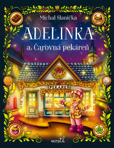 Levně Adelinka a Čarovná pekáreň