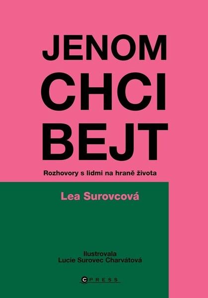 Jenom chci bejt - 9788026459156