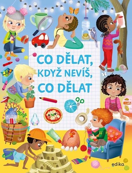 Levně Co dělat, když nevíš, co dělat