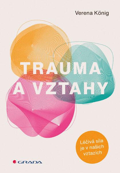 Levně Trauma a vztahy