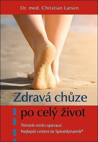 Levně Zdravá chůze po celý život