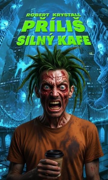 Příliš silný kafe - 9788077110006