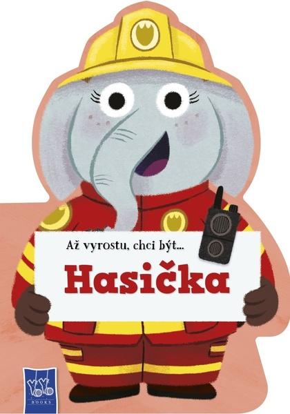 Levně Až vyrostu, chci být…Hasič