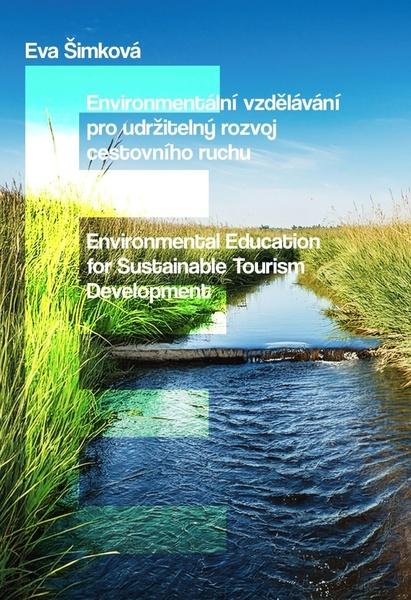Levně Environmentální vzdělávání pro udržitelný rozvoj cestovního ruchu