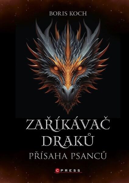 Levně Zaříkávač draků Přísaha psanců