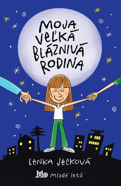Levně Moja veľká bláznivá rodina