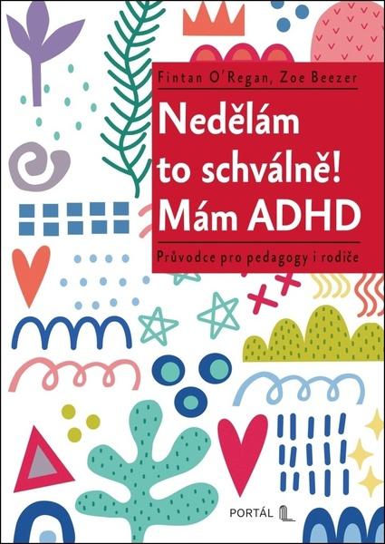 Levně Nedělám to schválně! Mám ADHD