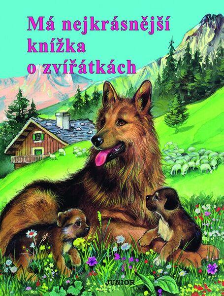 Levně Má nejkrásnější knížka o zvířátkách