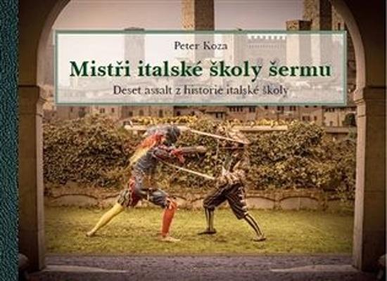 Levně Mistři italské školy šermu
