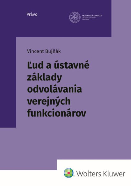Levně Ľud a ústavné základy odvolávania verejných funkcionárov