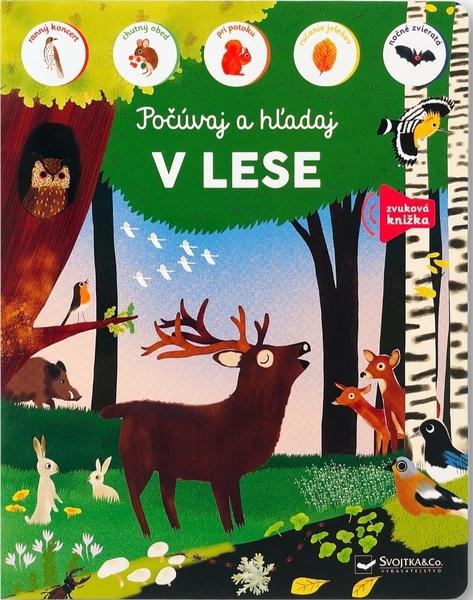 Levně Počúvaj a hľadaj V lese