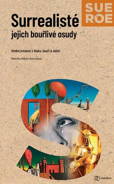 Levně Surrealisté Jejich bouřlivé osudy