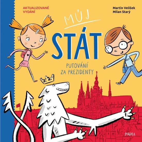 Můj stát Putování za prezidenty - 9788028415600