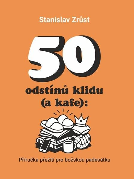 Levně 50 odstínů klidu (a kafe)