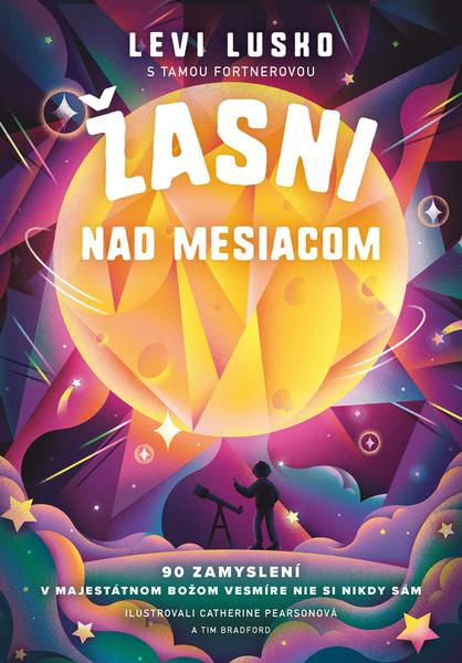 Levně Žasni nad Mesiacom
