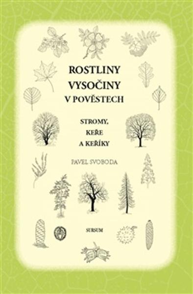 Levně Rostliny Vysočiny v pověstech