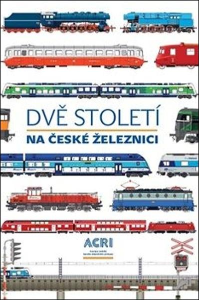 Levně Dvě století na české železnici