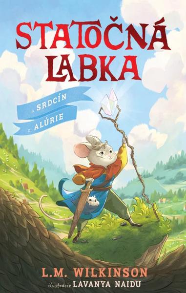 Levně Statočná labka a srdce Alúrie