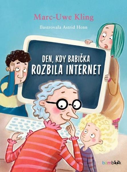 Levně Den, kdy babička rozbila internet