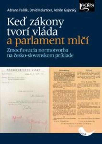 Levně Keď zákony tvorí vláda a parlament mlčí