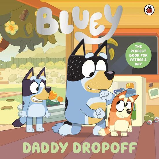 Bluey: Daddy Dropoff - 0241784891