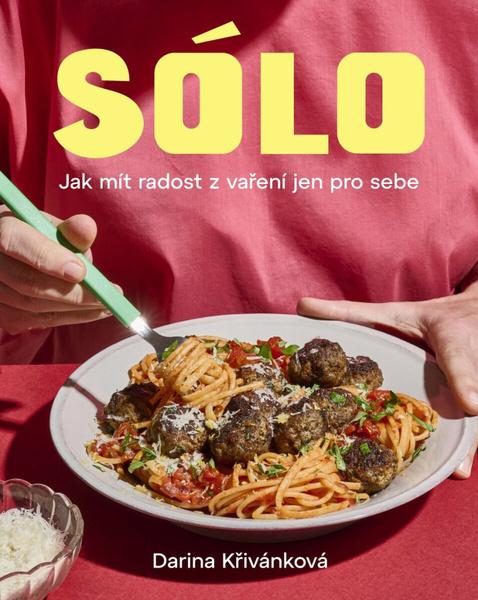 Levně Sólo Jak mít radost z vaření jen pro sebe