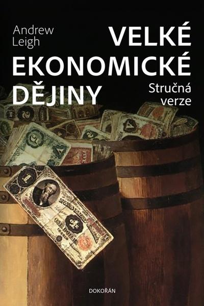 Levně Velké ekonomické dějiny Stručná verze