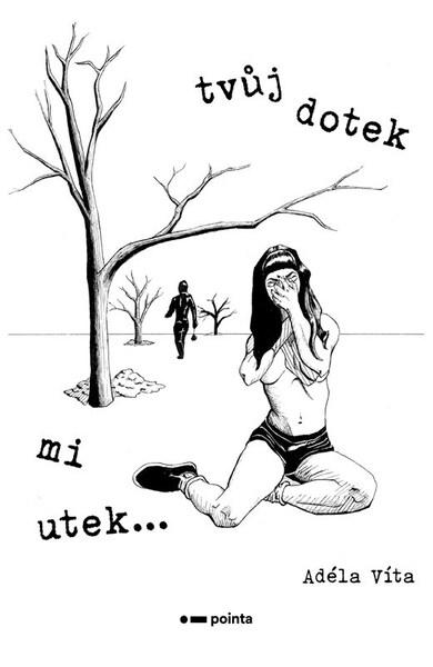 Levně Tvůj dotek mi utek…