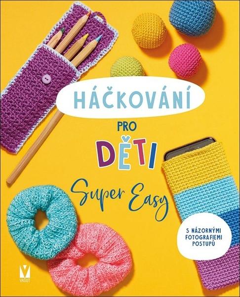 Levně Háčkování pro děti