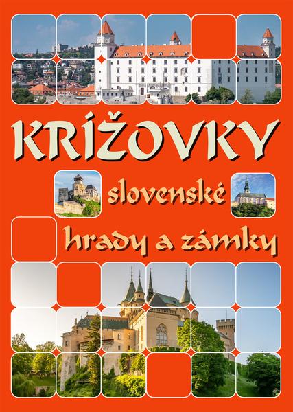 Levně Krížovky slovenské hrady a zámky