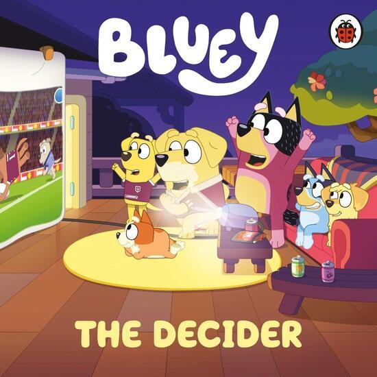 Bluey: The Decider - 0241780616