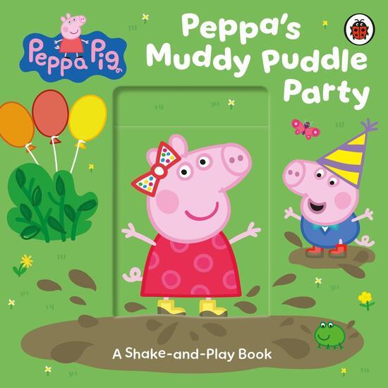 Peppa Pig: Peppa's Muddy Puddle Party - 024178235X