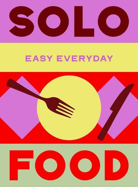 Murdoch Books Test Kitchen: Solo Food - 1761501445