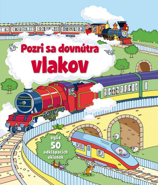Levně Pozri sa dovnútra vlakov